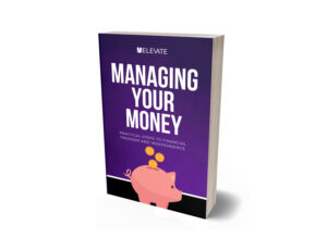 Managing Your Money: Practical Steps to Financial Freedom and Independence